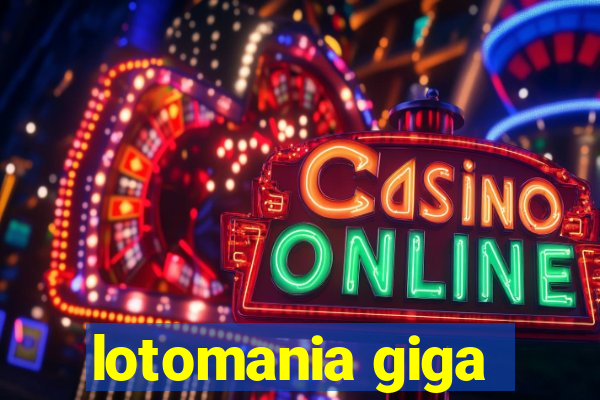 lotomania giga